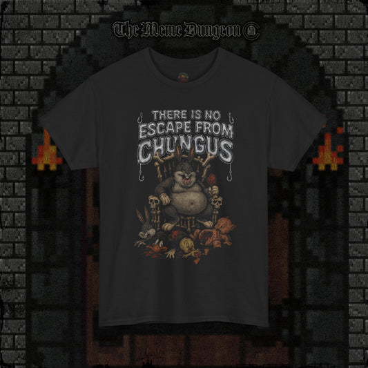No Escape from Chungus Heavy Cotton Relic Tee